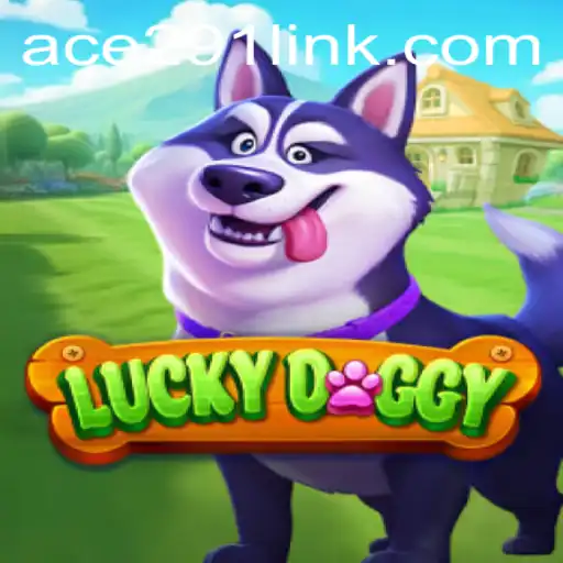 Exploring the Thrills of LuckyDoggy: A Comprehensive Introduction to Gaming with Ace291