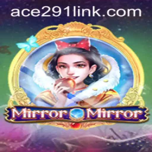 Exploring the Intricacies of MirrorMirror: A New Era of Gaming with Ace291