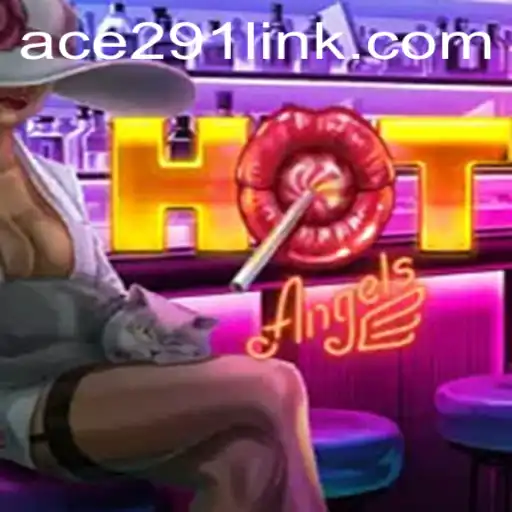 HotAngels: Ace291 - A Thrilling New Gaming Adventure