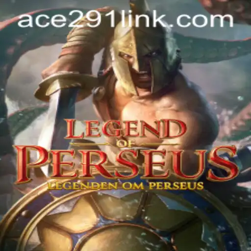 LegendofPerseus: Unveiling the Epic Adventure with Ace291