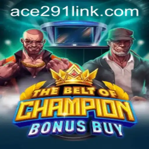 The Thrilling World of TheBeltOfChampionBonusBuy: Ace291's Guide to Victory